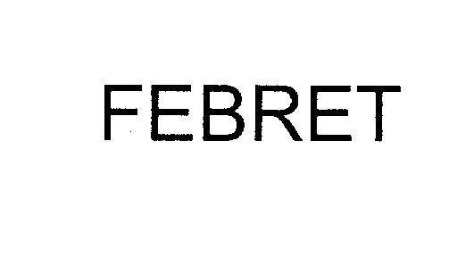 Mẫu nhãn hiệu FEBRET