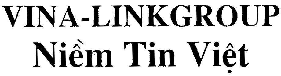 Mẫu nhãn hiệu VINA-LINKGROUP Niềm Tin Việt