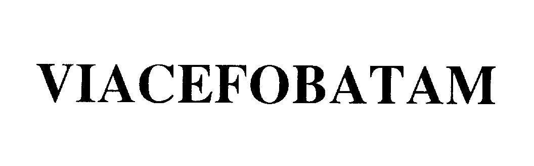 Mẫu nhãn hiệu VIACEFOBATAM