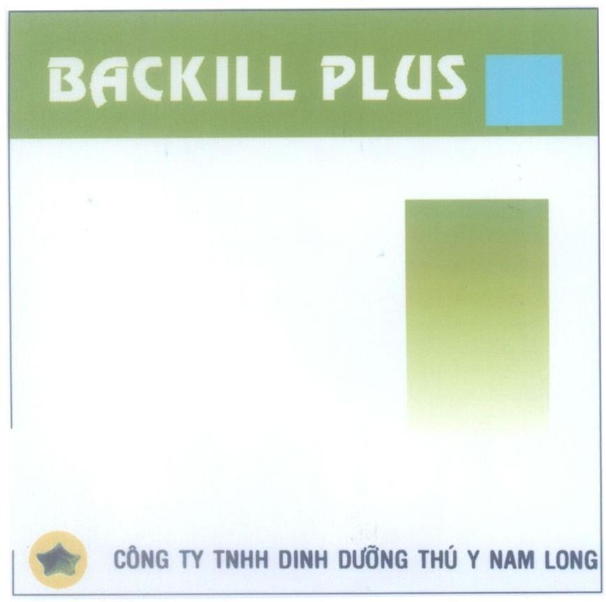 Mẫu nhãn hiệu BACKILL PLUS Công ty TNHH dinh dưỡng thú y Nam Long