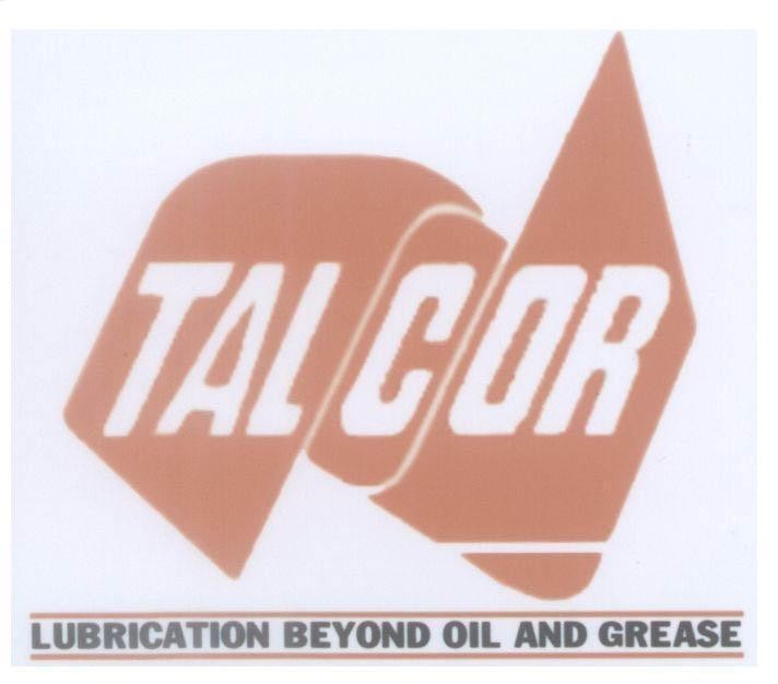 Mẫu nhãn hiệu TALCOR LUBRICATION BEYOND OIL AND GREASE