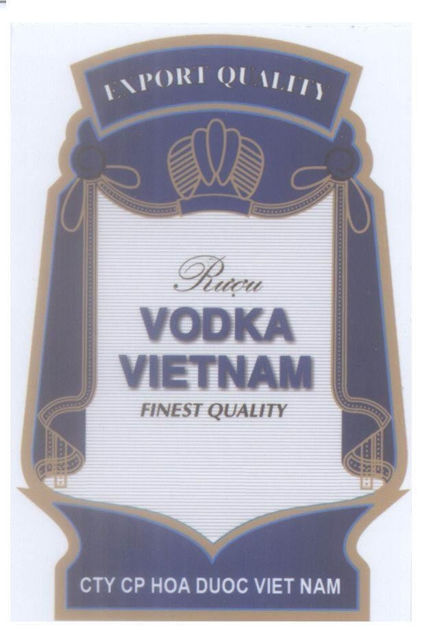 Mẫu nhãn hiệu Rượu VODKA VIETNAM FINEST QUALITY EXPORT QUALITY CTY CP HOA DUOC VIET NAM