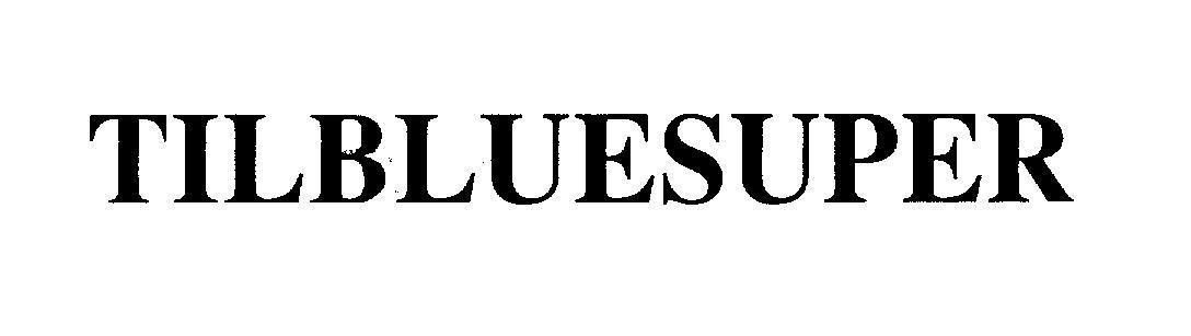 Mẫu nhãn hiệu TILBLUESUPER