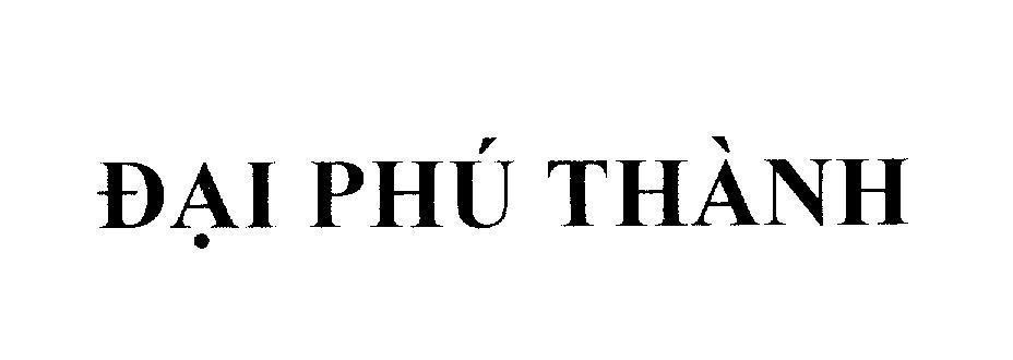 Mẫu nhãn hiệu Đại Phú Thành