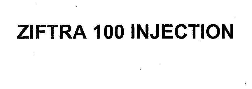 Mẫu nhãn hiệu ZIFTRA 100 INJECTION