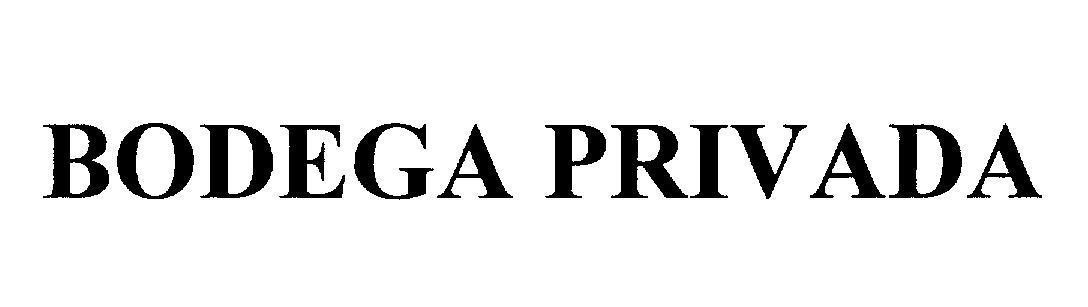 Mẫu nhãn hiệu BODEGA PRIVADA