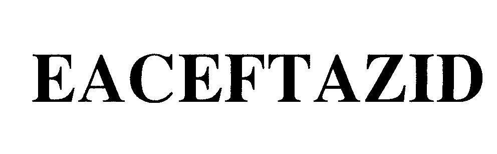 Mẫu nhãn hiệu EACEFTAZID