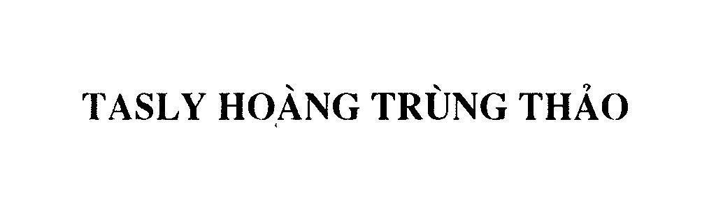 Mẫu nhãn hiệu TASLY Hoàng Trùng Thảo