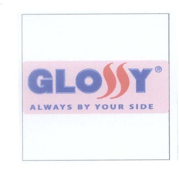 Mẫu nhãn hiệu GLOSSY ALWAYS BY YOUR SIDE
