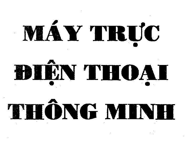 Mẫu nhãn hiệu Máy trực điện thoại thông minh