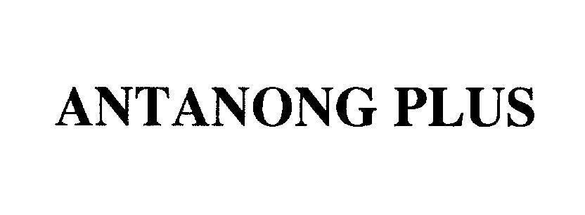 Mẫu nhãn hiệu ANTANONG PLUS