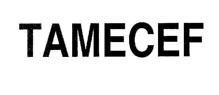 Mẫu nhãn hiệu TAMECEF