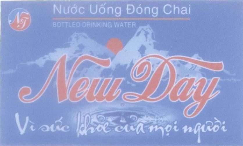 Mẫu nhãn hiệu NT New Day Nước uống đóng chai BOTTLED DRINKING WATER vì sức khoẻ của mọi người