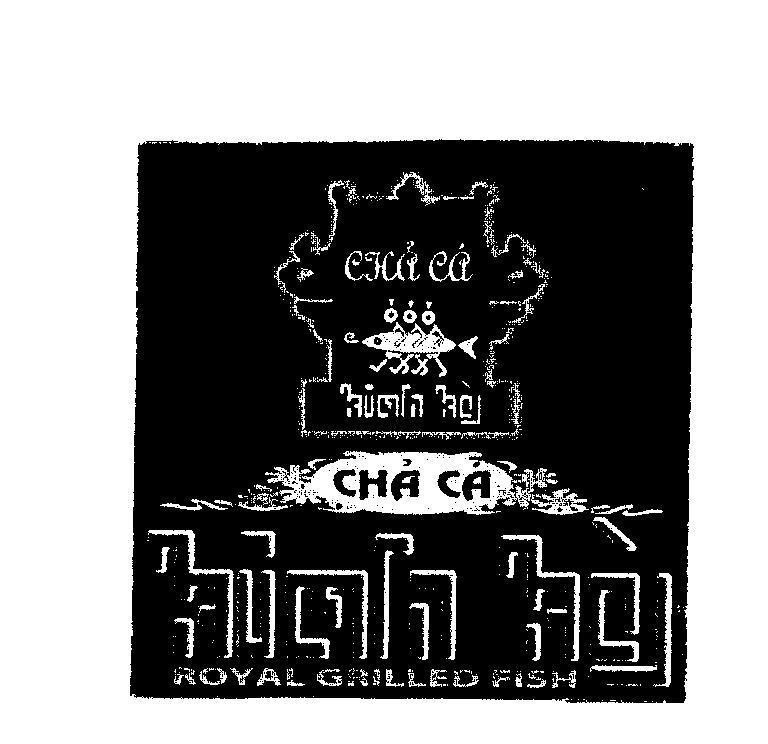 Mẫu nhãn hiệu CHA CA kinh kỳ ROYAL GRILLED FISH