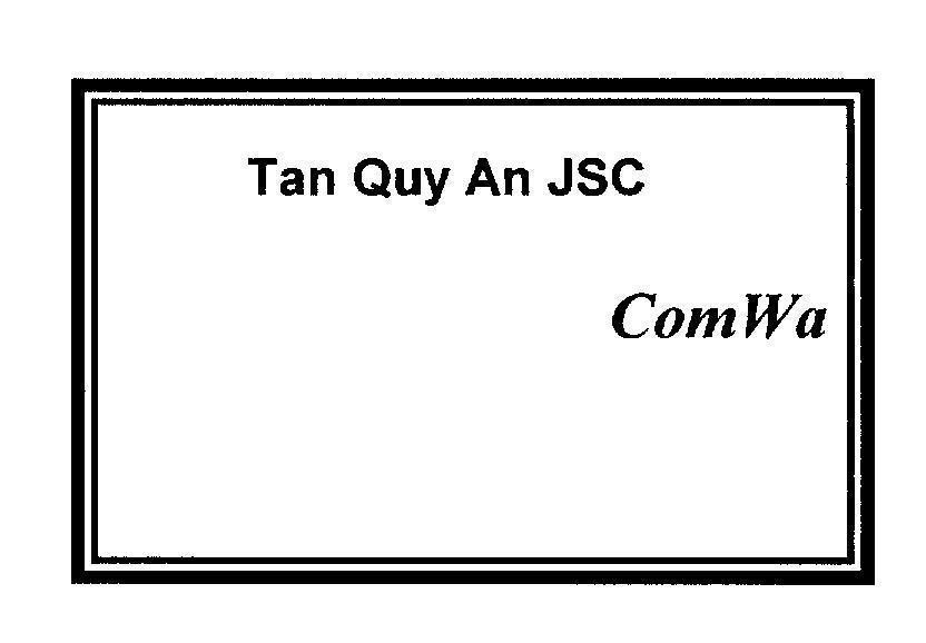 Mẫu nhãn hiệu Tan Quy An JSC ComWa