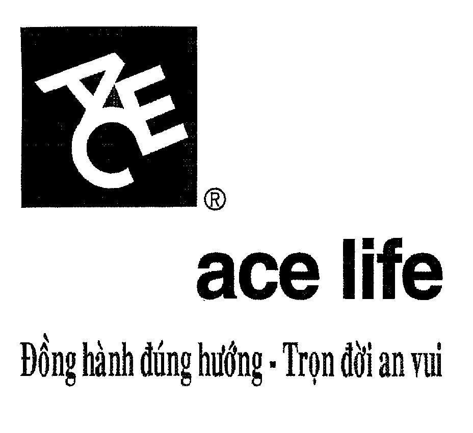 Mẫu nhãn hiệu ACE ace life Đồng hành đúng hướng - Trọn đời an vui