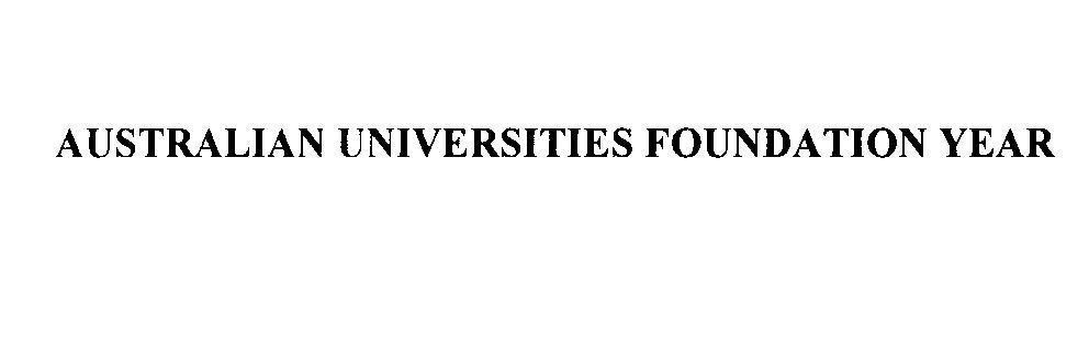 Mẫu nhãn hiệu AUSTRALIAN UNIVERSITIES FOUNDATION YEAR