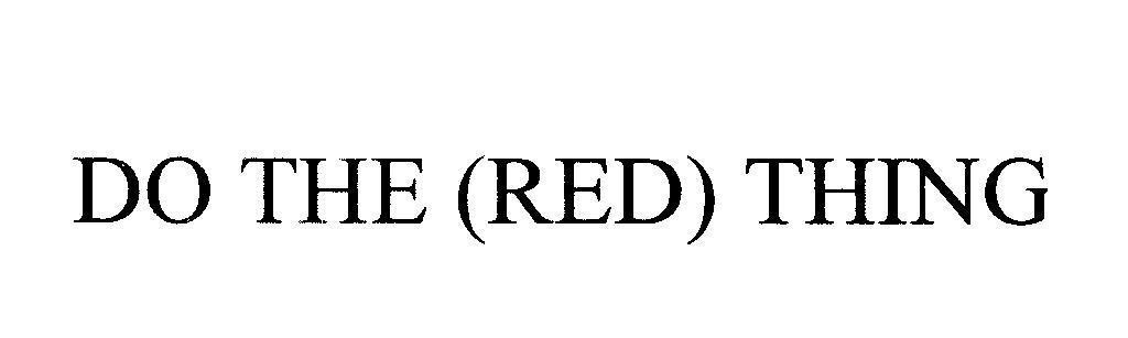 Mẫu nhãn hiệu DO THE (RED) THING