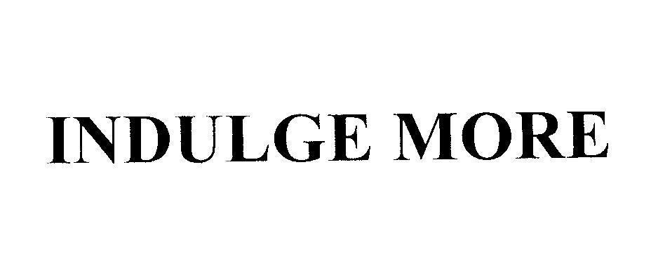 Mẫu nhãn hiệu INDULGE MORE