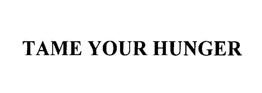 Mẫu nhãn hiệu TAME YOUR HUNGER