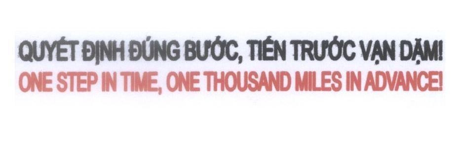 Mẫu nhãn hiệu Quyết định đúng bước, Tiến trước vạn dặm! ONE STEP IN TIME, ONE THOUSAND MILES IN ADVANCE!
