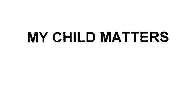 Mẫu nhãn hiệu MY CHILD MATTERS