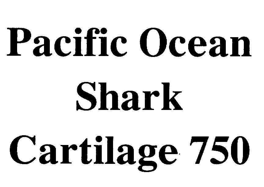 Mẫu nhãn hiệu Pacific Ocean Shark Cartilage 750