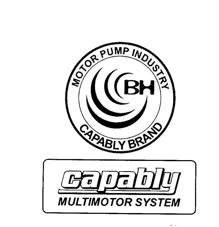Mẫu nhãn hiệu BH CAPABLY BRAND CAPABLY MULTIMOTOR SYSTEM MOTOR PUMP INDUSTRY