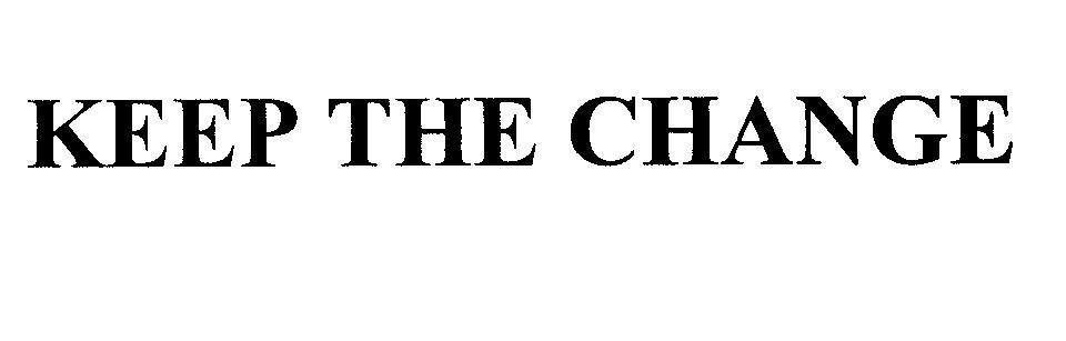 Mẫu nhãn hiệu KEEP THE CHANGE
