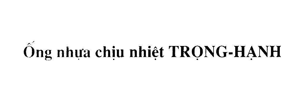 Mẫu nhãn hiệu ống nhựa chịu nhiệt Trọng-Hạnh