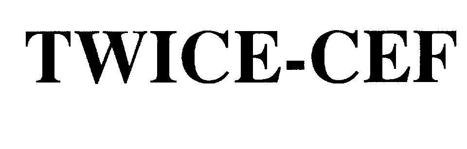 Mẫu nhãn hiệu TWICE-CEF