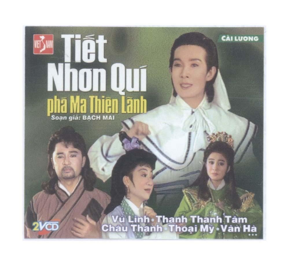 Mẫu nhãn hiệu VIET NAM Tiết Nhơn Quí phá Ma Thiên Lãnh Soạn giả: Bạch Mai Cải Lương 2VCD Vũ Linh.Thanh Thanh Tâm.Châu Thanh...