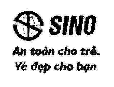 Mẫu nhãn hiệu S SINO An toàn cho trẻ. Vẻ đẹp cho bạn