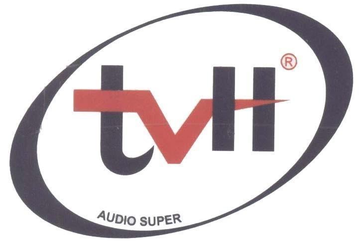 Mẫu nhãn hiệu T V H TVH AUDIO SUPER