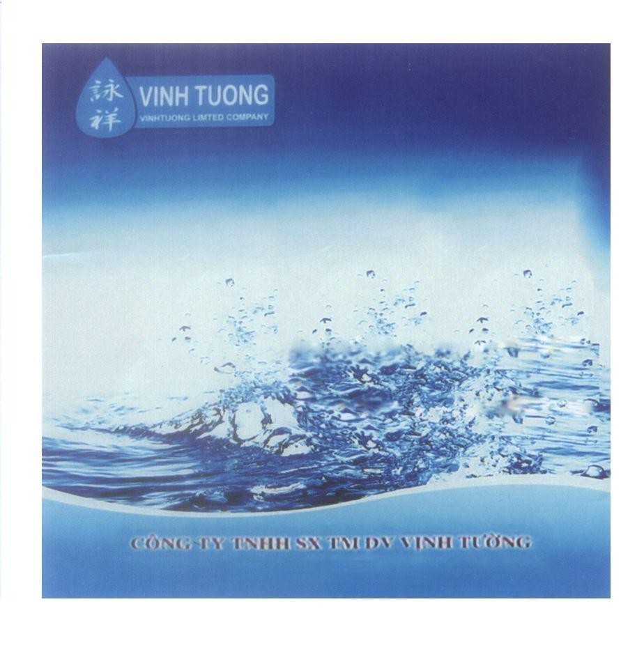 Mẫu nhãn hiệu VINH TUONG [Yong Xiang: vịnh tường] VINHTUONG LIMITED COMPANY Công ty TNHH SX TM DV Vịnh Tường