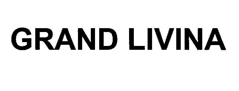 Mẫu nhãn hiệu GRAND LIVINA