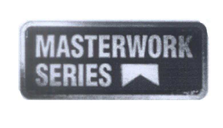Mẫu nhãn hiệu MASTERWORK SERIES
