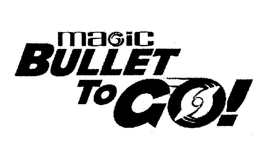 Mẫu nhãn hiệu magic BULLET TO GO !