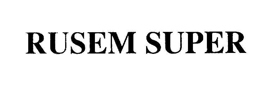 Mẫu nhãn hiệu RUSEM SUPER