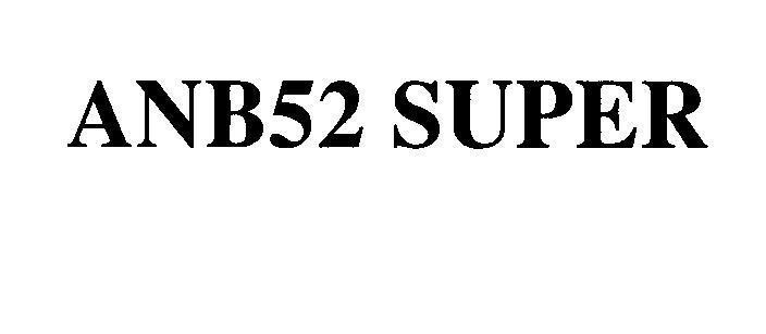 Mẫu nhãn hiệu ANB52 SUPER