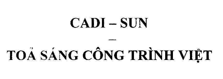 Mẫu nhãn hiệu CADI-SUN - Tỏa Sáng Công Trình Việt