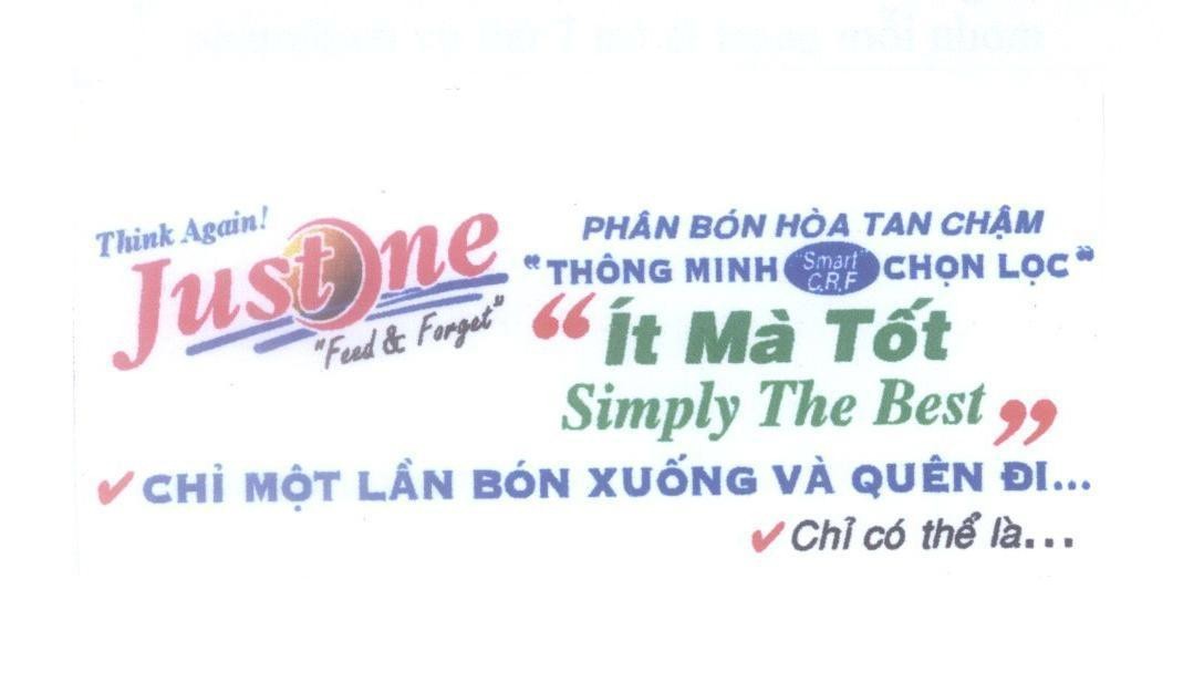 Mẫu nhãn hiệu Think Again! JustOne Feed & Forget "ít mà tốt Simply The Best" Chỉ Một Lần Bón Xuống Và Quên Đi.. Chỉ có thể là...