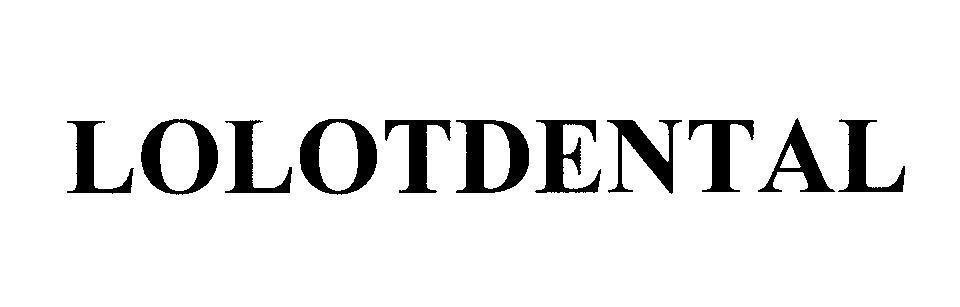 Mẫu nhãn hiệu LOLOTDENTAL