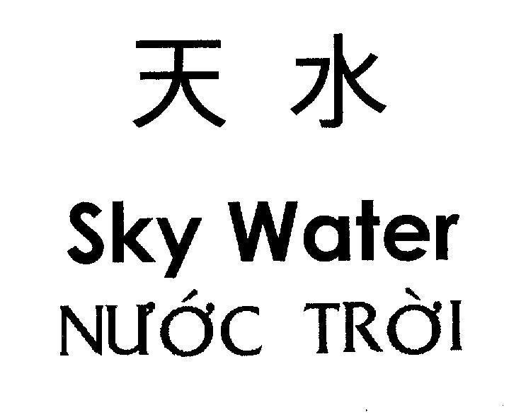 Mẫu nhãn hiệu Sky Water nước trời [Tian Shui: nước trời]