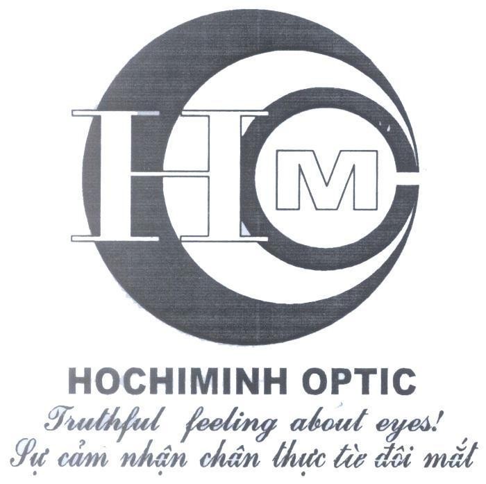 Mẫu nhãn hiệu H C M HOCHIMINH OPTIC Truthful feeling about eges! - Sự cảm nhận chân thực từ đôi mắt