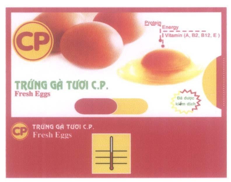 Mẫu nhãn hiệu CP Trứng Gà Tươi C.P. Fresh eggs Protein Energy Vitamin (A, B2, B12, E) Đã được kiểm định