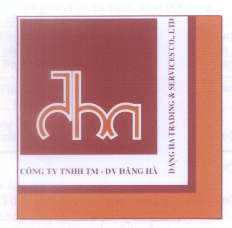 Mẫu nhãn hiệu dha Công ty TNHH TM - DV Đăng Hà DANG HA TRADING & SERVICES CO.,LTD