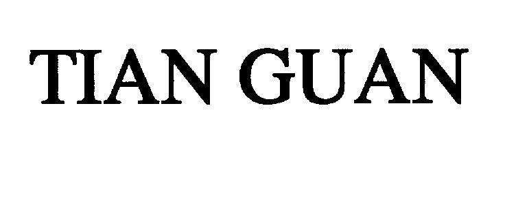 Mẫu nhãn hiệu TIAN GUAN
