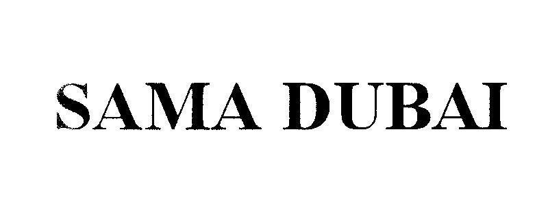 Mẫu nhãn hiệu SAMA DUBAI