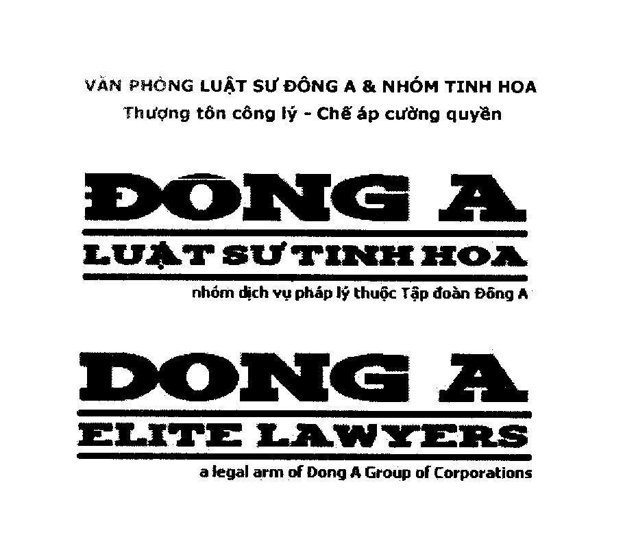 Mẫu nhãn hiệu Văn Phòng Luật Sư Đông A & Nhóm Tinh Hoa Thượng tôn công lý - Chế áp cường quyền ĐONG A Luật Sư Tinh Hoa